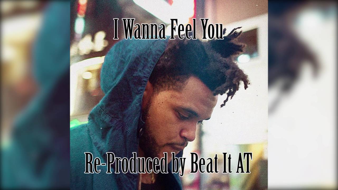 The Weeknd - I Wanna Feel You Instrumental (Prod. Beat It AT)