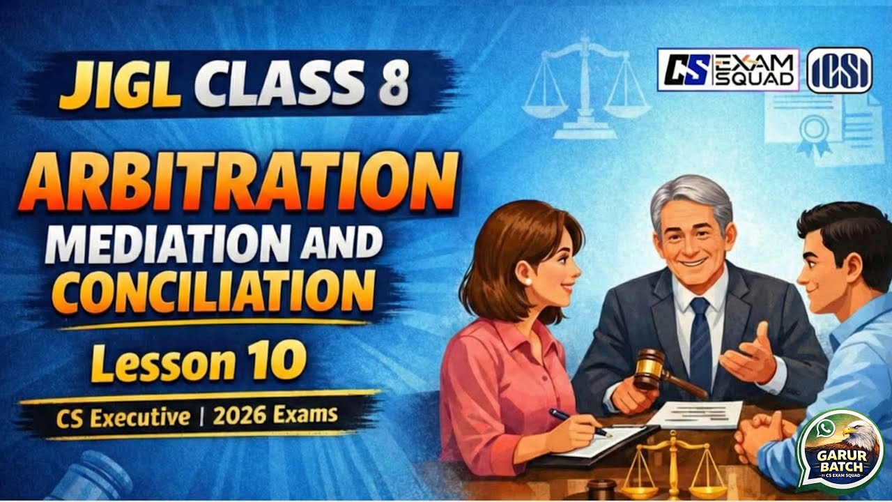 JIGL CLASS 8 | Arbitration, Mediation & Conciliation L-10 | by CS EXAMSQUAD