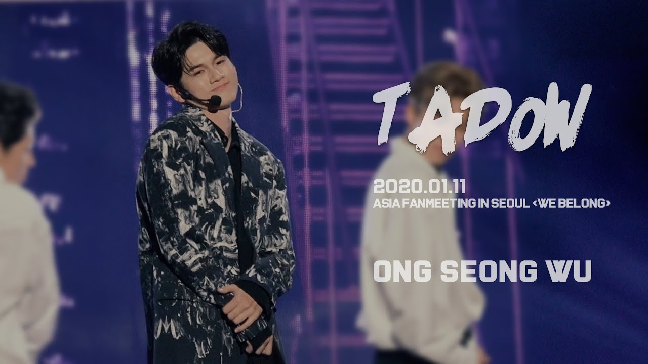 200111 WE BELONG 팬미팅 :: 옹성우 Tadow Dance Performance (mix) 4K
