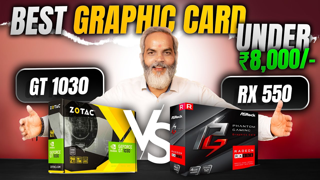 GT 1030 vs RX 550 Graphic Card 🔥 Best Graphic Card Under ₹8,000/-