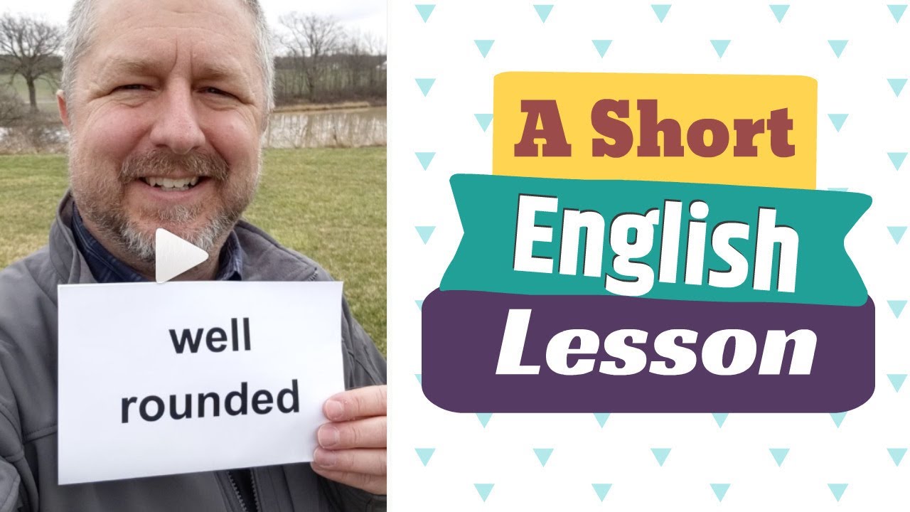 Meaning of WELL ROUNDED and WORK-LIFE BALANCE - A Short English Lesson with Subtitles