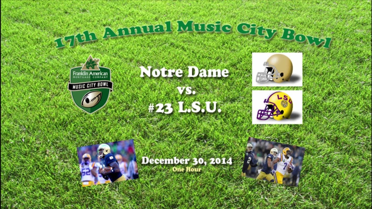 2014 Music City Bowl (Notre Dame v LSU) One Hour