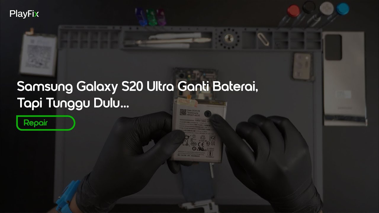 Samsung S20 Ultra Boros Banget? Ganti Baterai Auto Awet Lagi!