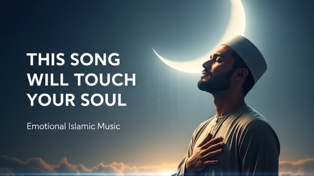 THIS SONG WILL TOUCH YOUR SOUL 🌙 | Emotional Islamic Music (Arabic & English)