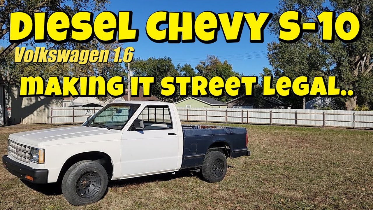 S5 E41. Chevy S10 Diesel swap!  Making the Diesel S10 street legal.