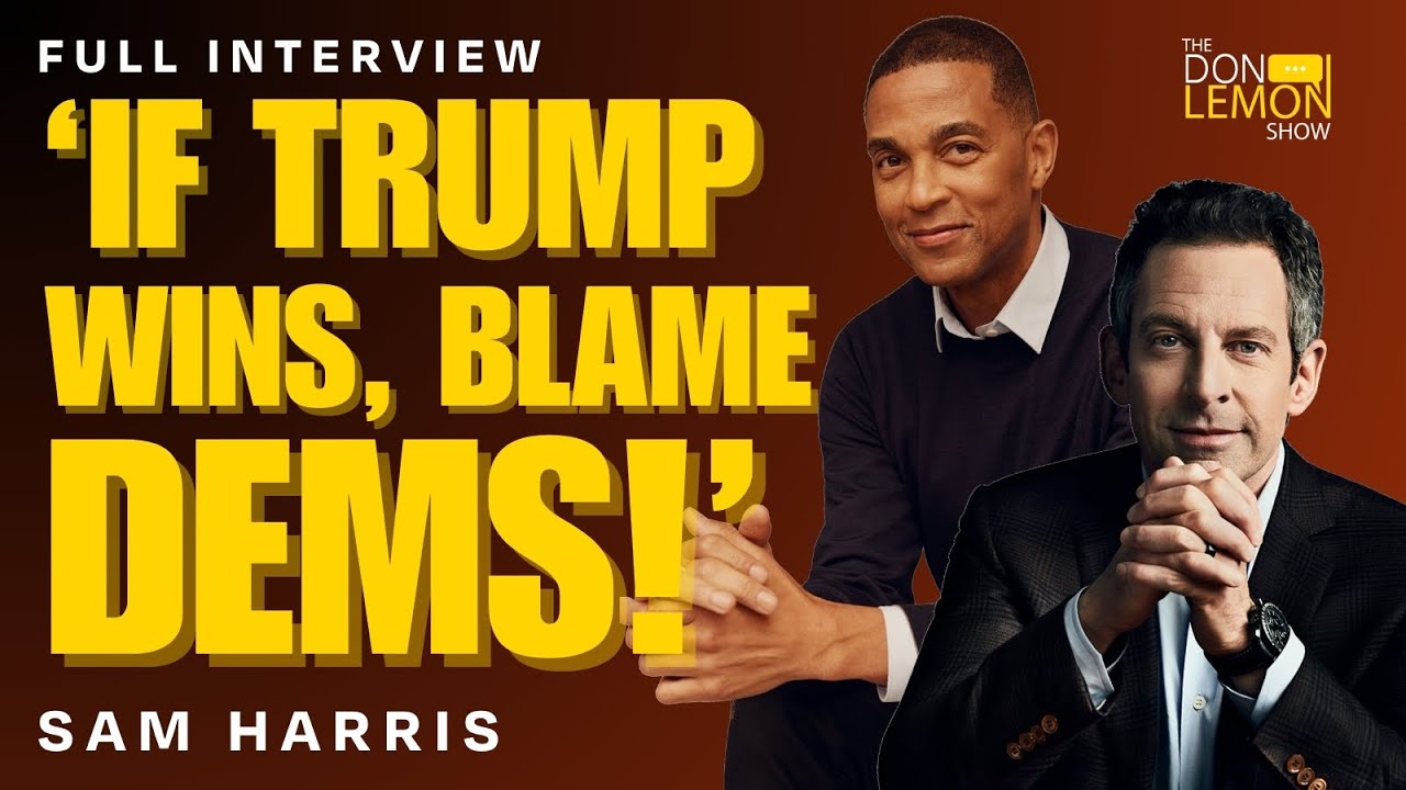 Don Lemon and Sam Harris CLASH on Racism, Religion, & the Upcoming Election | The Don Lemon Show