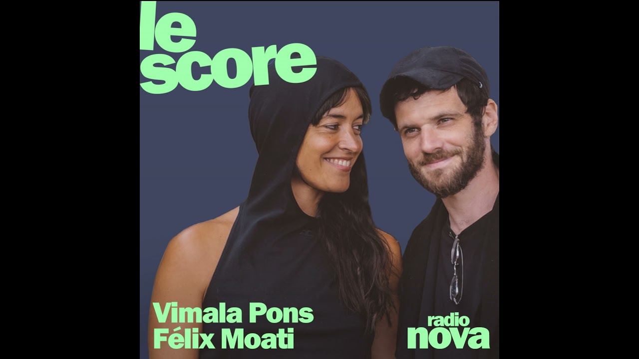 Vimala Pons & Félix Moati sont les invités du Score