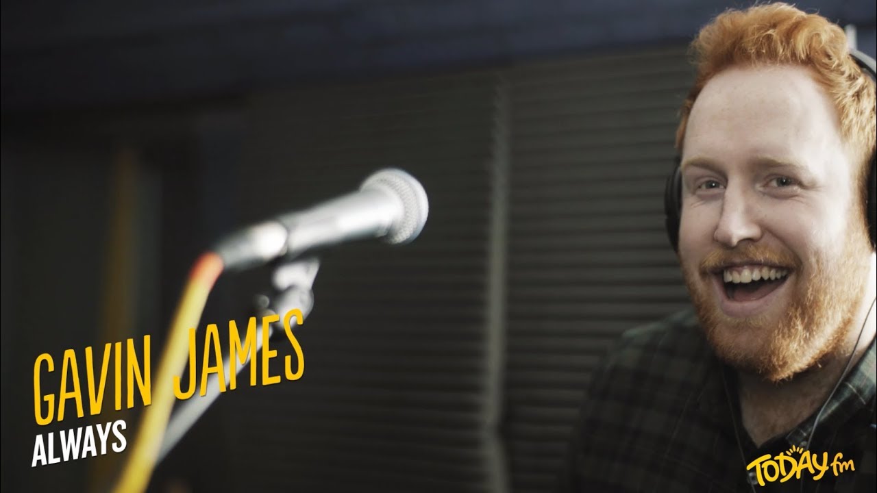 Gavin James - Always (Today FM)