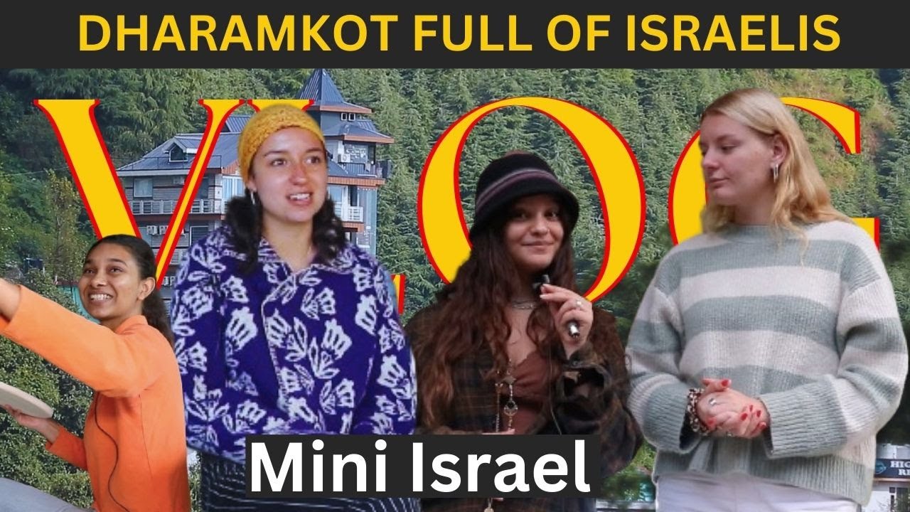 The Israeli Village in the India | Israelis in India | Dharamshala Himachal
