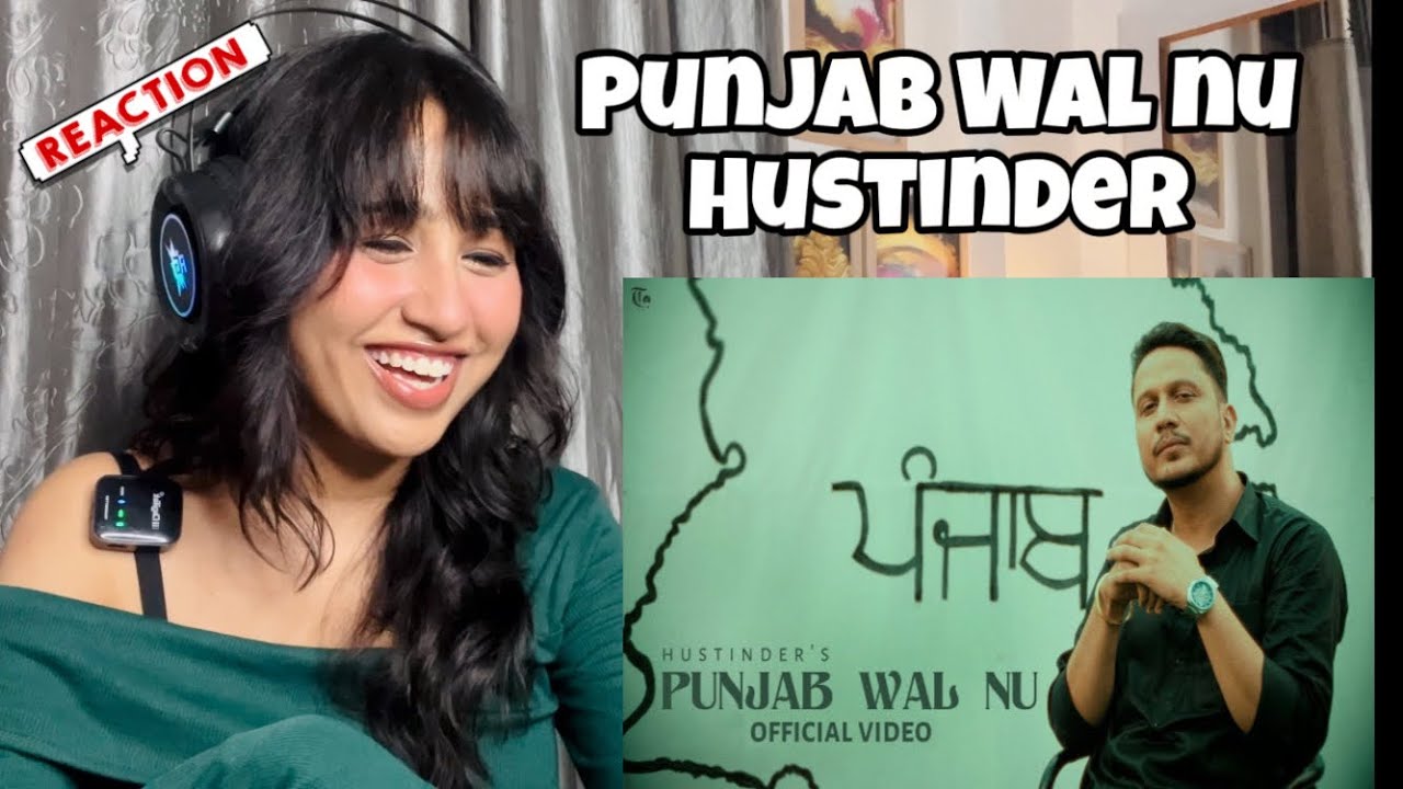 Reaction on Punjab Wal Nu : Hustinder 