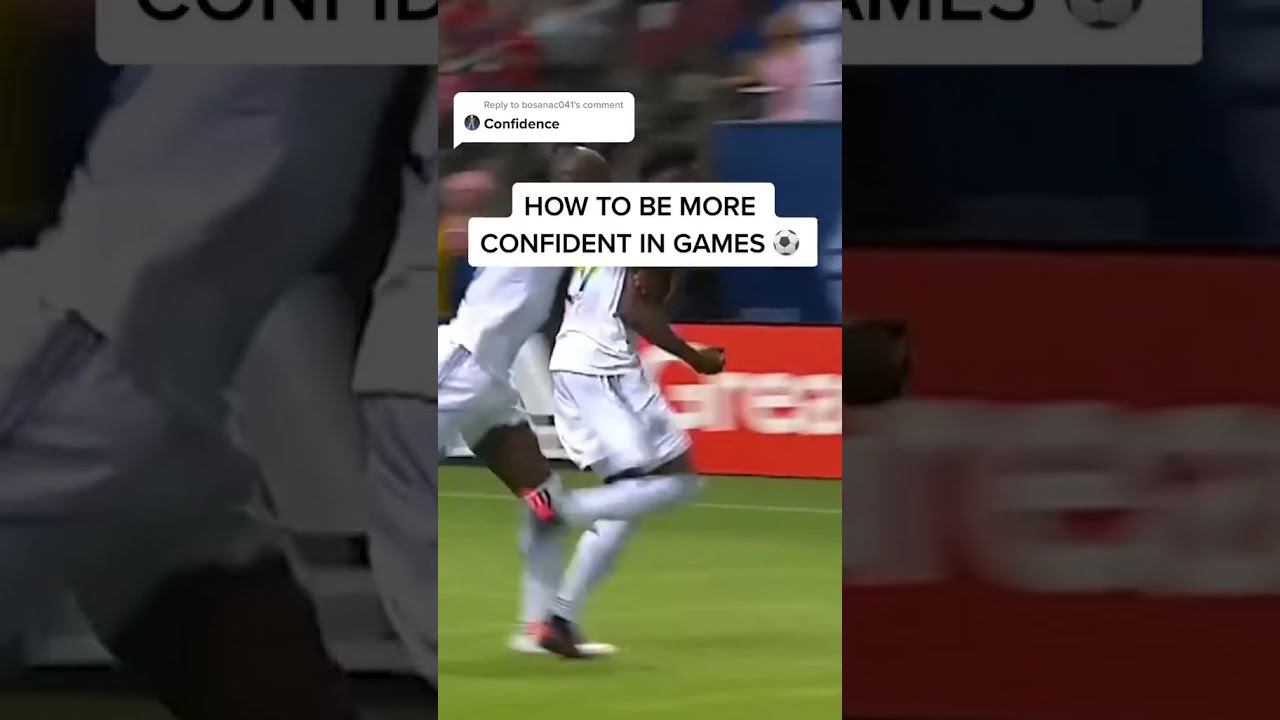 How to be more confident in football games ⚽