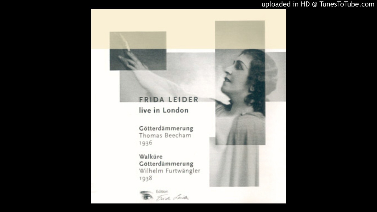 Götterdämmerung - Act 2, Scene 4 (Frida Leider - London 1936 - T.Beecham)