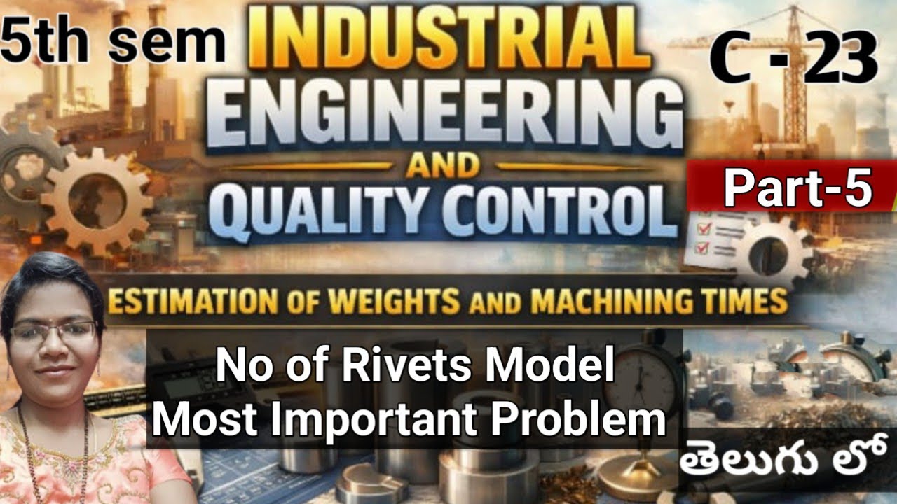 Industrial Engineering and Quality control in Telugu ll Estimat no of Rivets problem ll 
