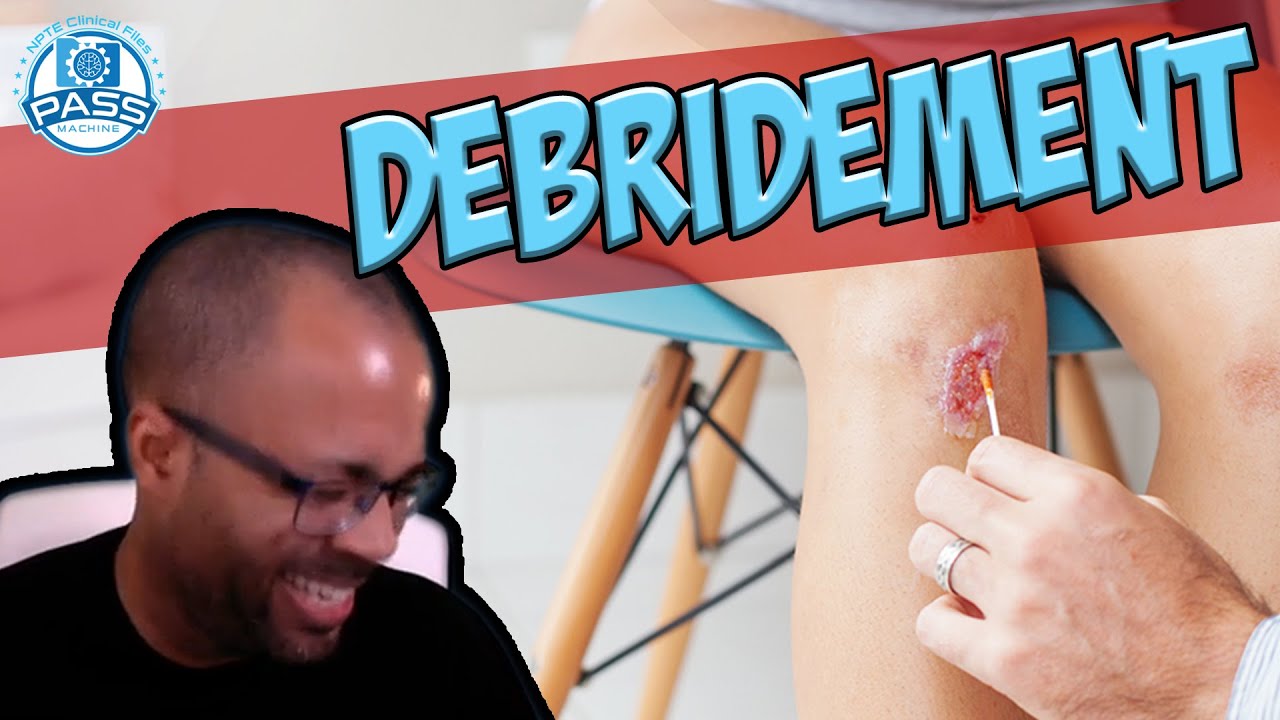 NPTE Practice Questions: Debridement