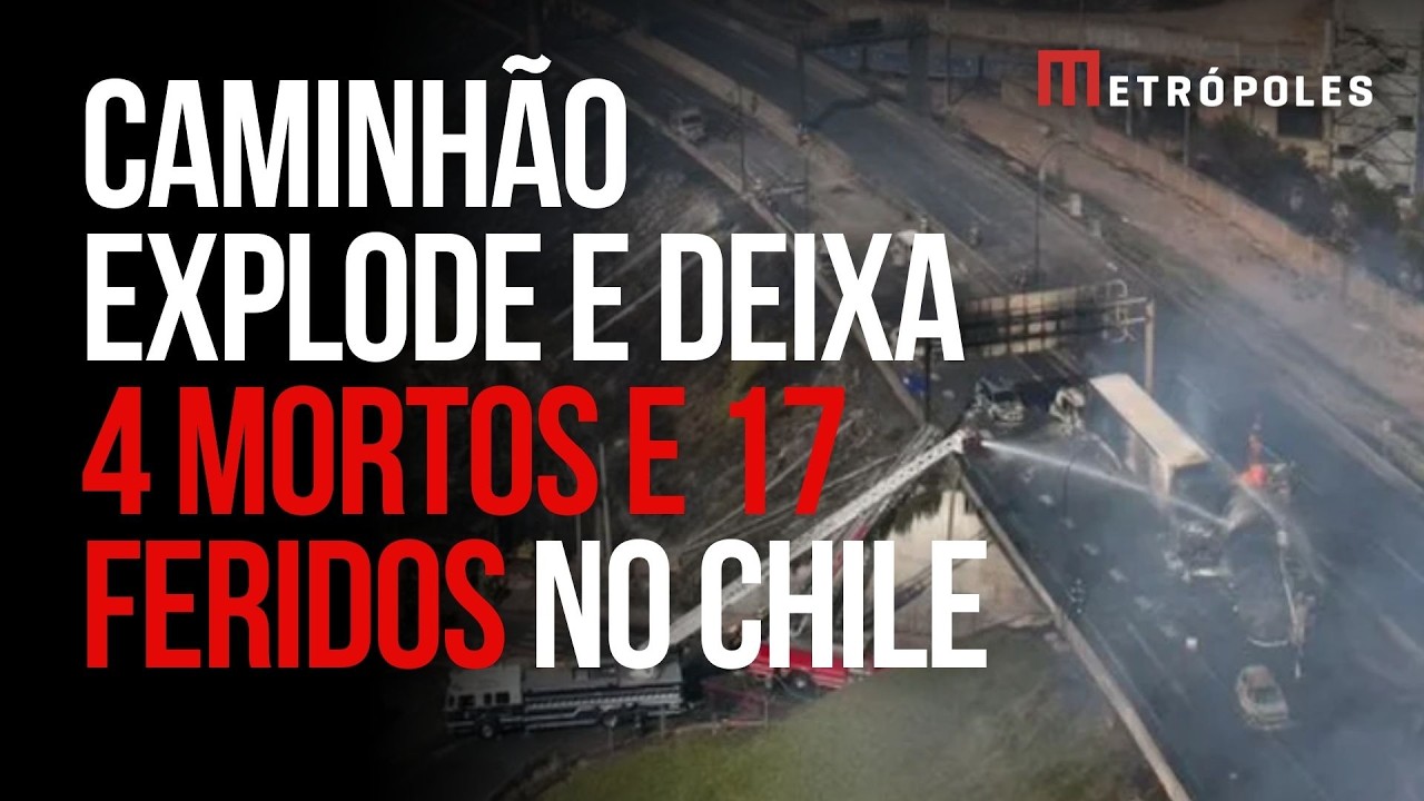 Chile: caminh&atilde;o-tanque explode e deixa 4 mortos e 17 feridos