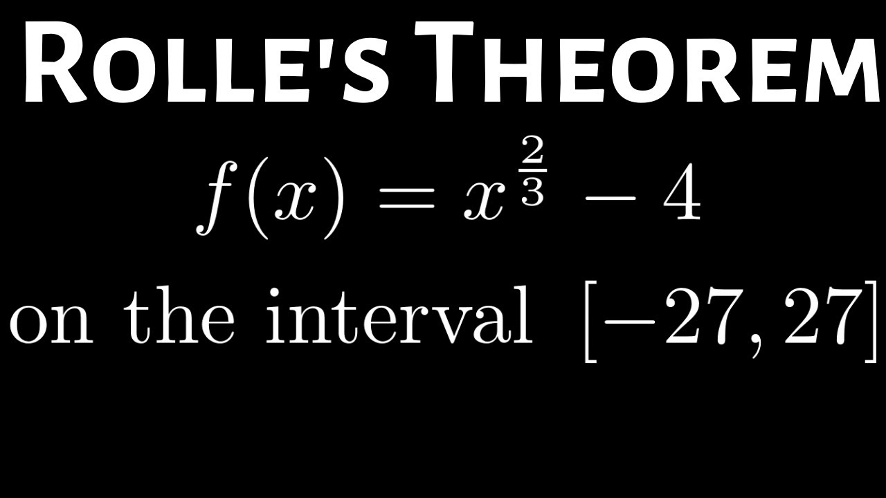 Determine if Rolle's Theorem Applies and Find c for f(x) = x^(2/3) - 4 on [-27, 27]