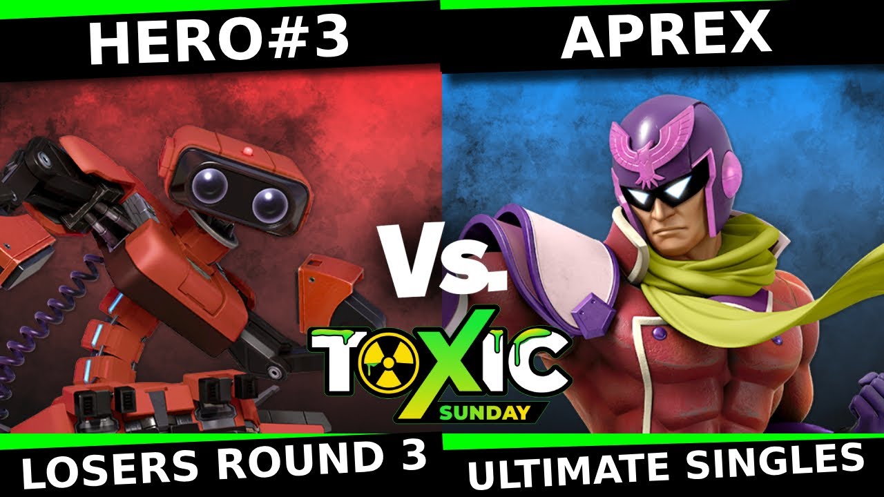 Toxic Sunday 18 LOSERS ROUND 3 – Hero#3 (R.O.B., Samus) vs Aprex (Mr. Game & Watch, Captain Falcon)