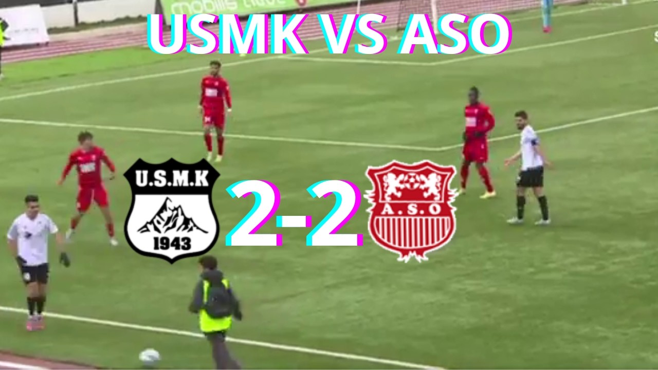 USMK 2-2 ASO, RÉSUMÉ ET LES BUTS DE LA RENCONTRE.