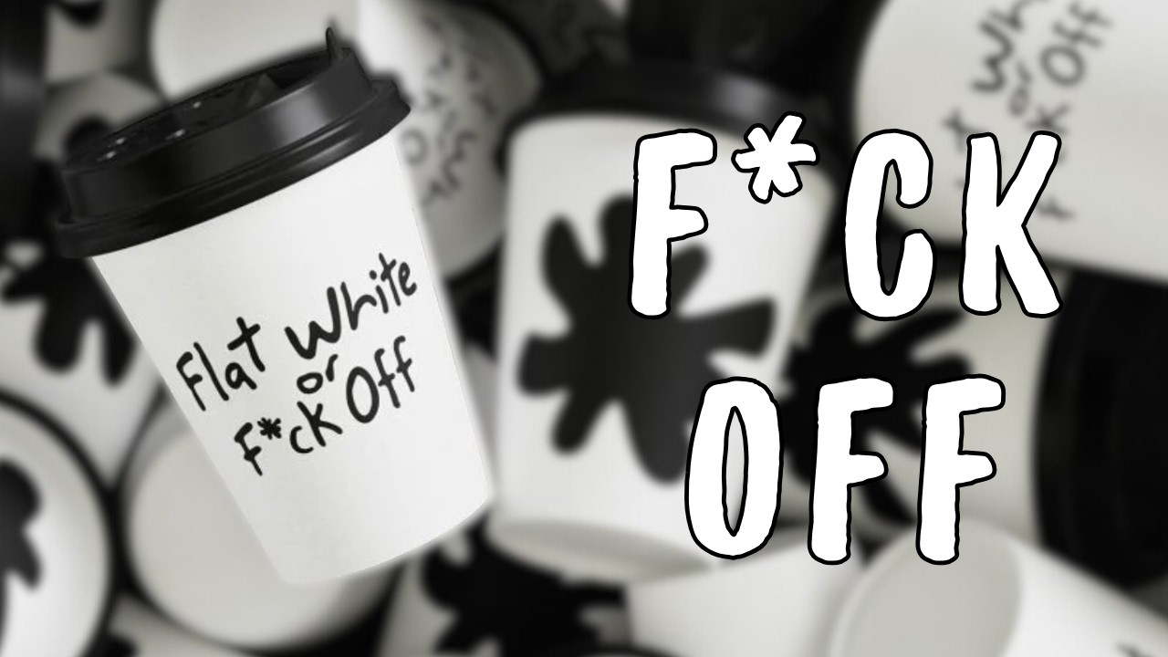This Coffee Business May Tell You To F*ck Off.