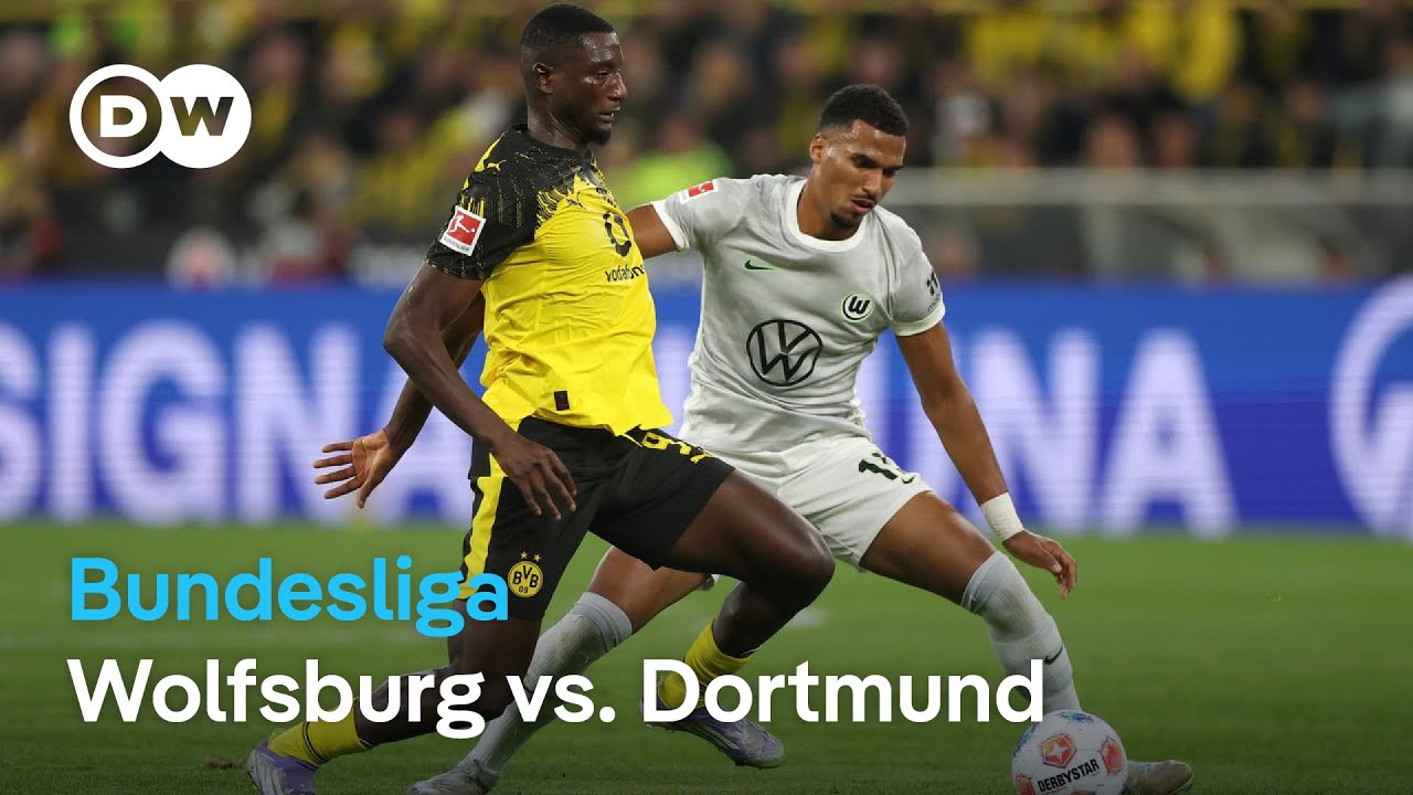 Crucial Bundesliga battle: Wolfsburg vs Borussia Dortmund