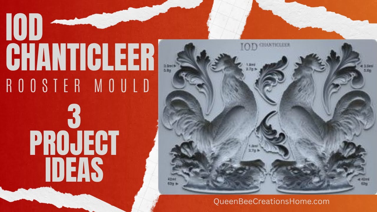IOD Chanticleer Rooster Mould!  3 Project Ideas