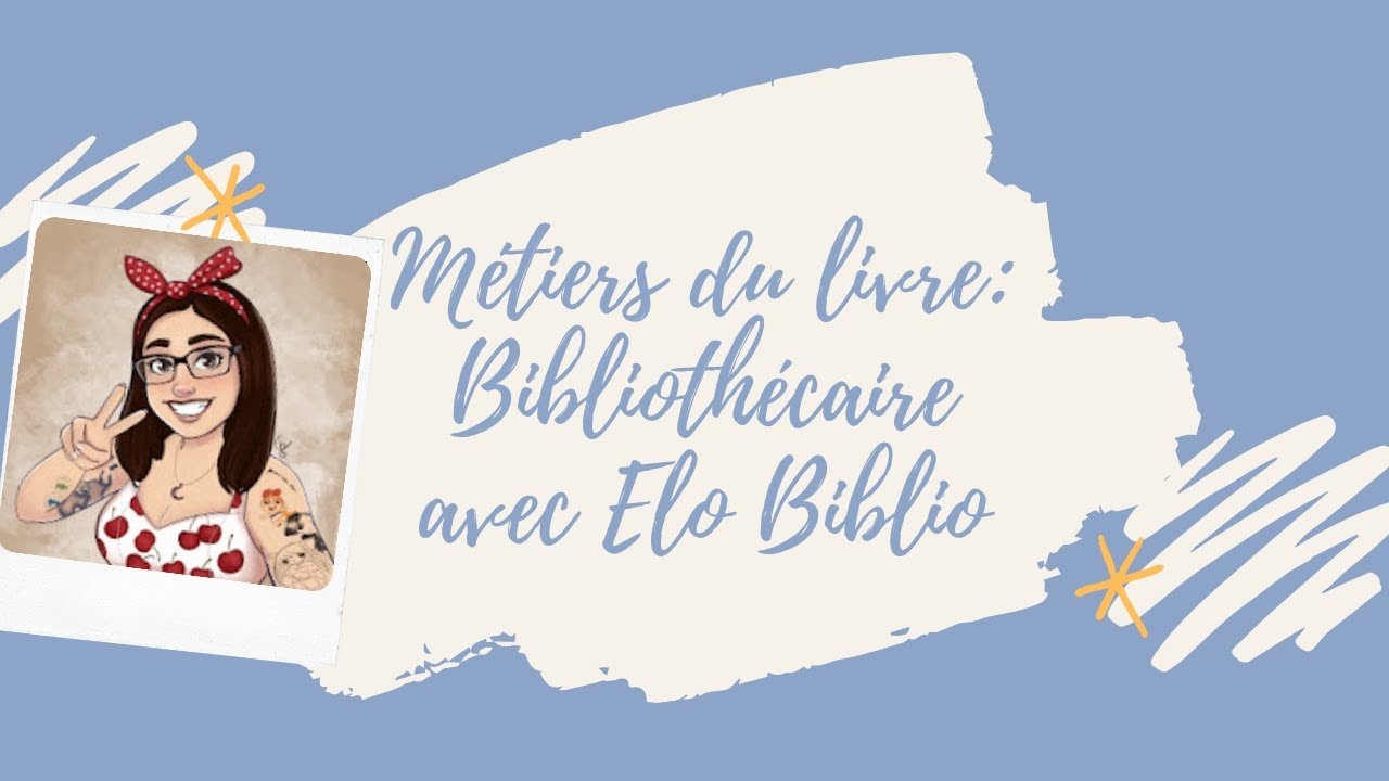 Métiers du livre : bibliothécaire/médiathécaire avec @elobiblio