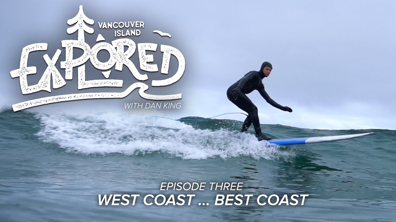 Surfing the West Coast of Vancouver Island (Tofino, Ucluelet & Pacific Rim National Park)