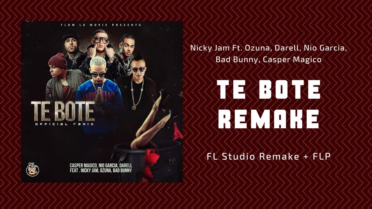 Te Bot&eacute; - Remix (FL Studio Remake + FLP)