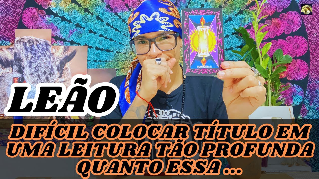 ♌️LEÃO BOMBÁSTICO 💣 DIFÍCIL COLOCAR TÍTULO EM UMA LEITURA TÃO PROFUNDA QUANTO ESSA 😯