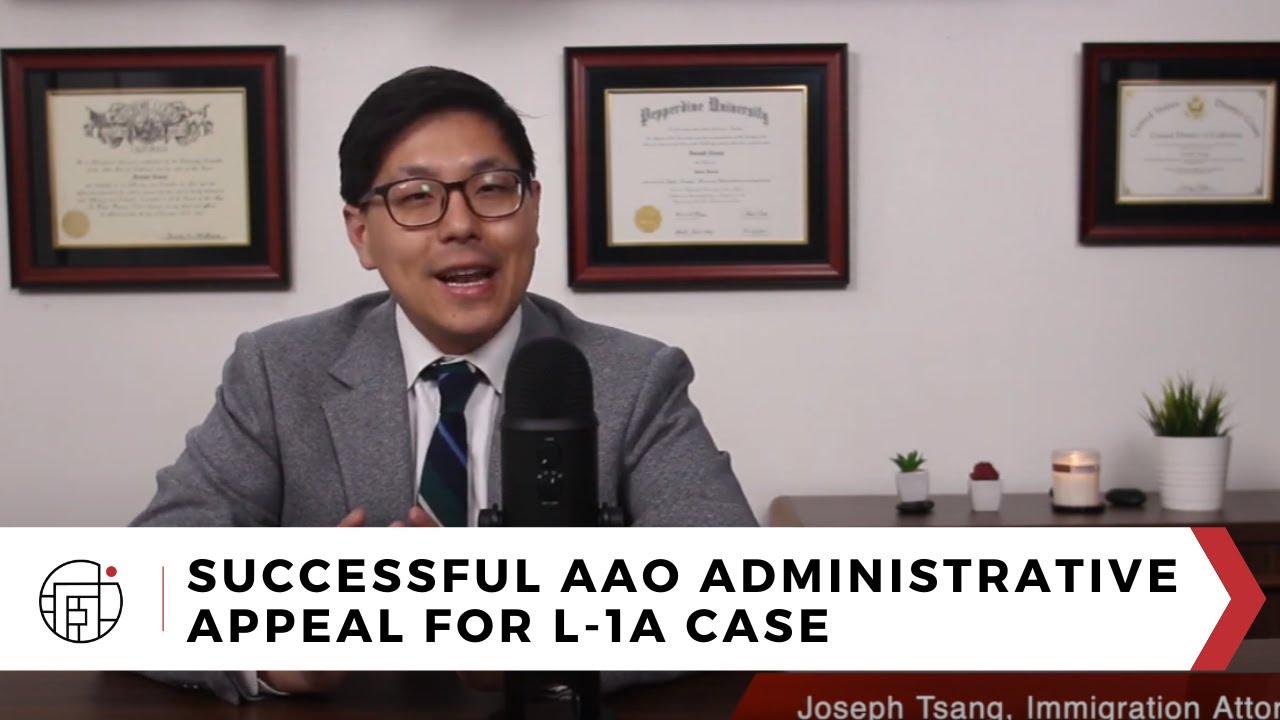 AAO Administrative Appeal for L-1A Case: A Tsang & Associates Success Story