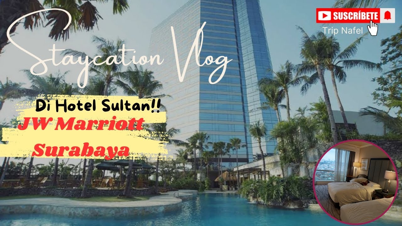 Staycation di Hotel Bintang Lima JW Marriott Surabaya 