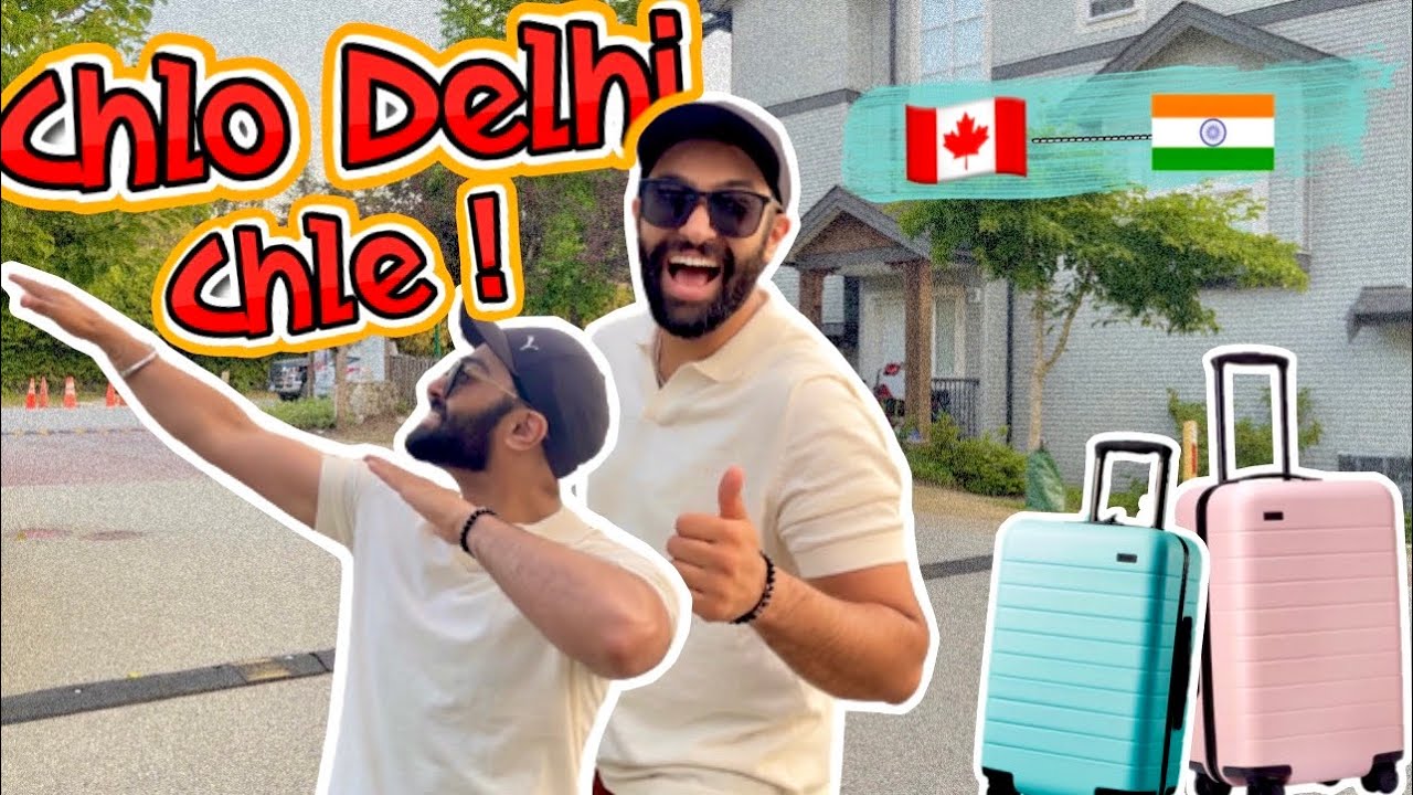 I Am moving back ?! 🇨🇦🇮🇳 || Delhi #itsmegagan #gursheenkaur