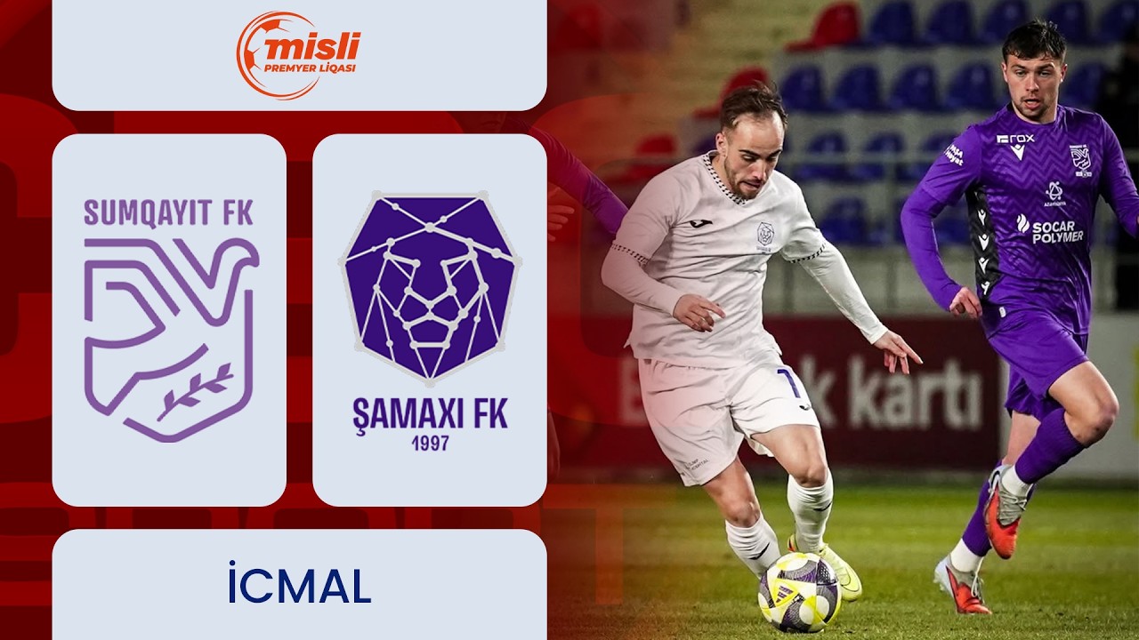 Sumqayıt – Şamaxı | Misli Premyer Liqası, 24-cü tur | İCMAL