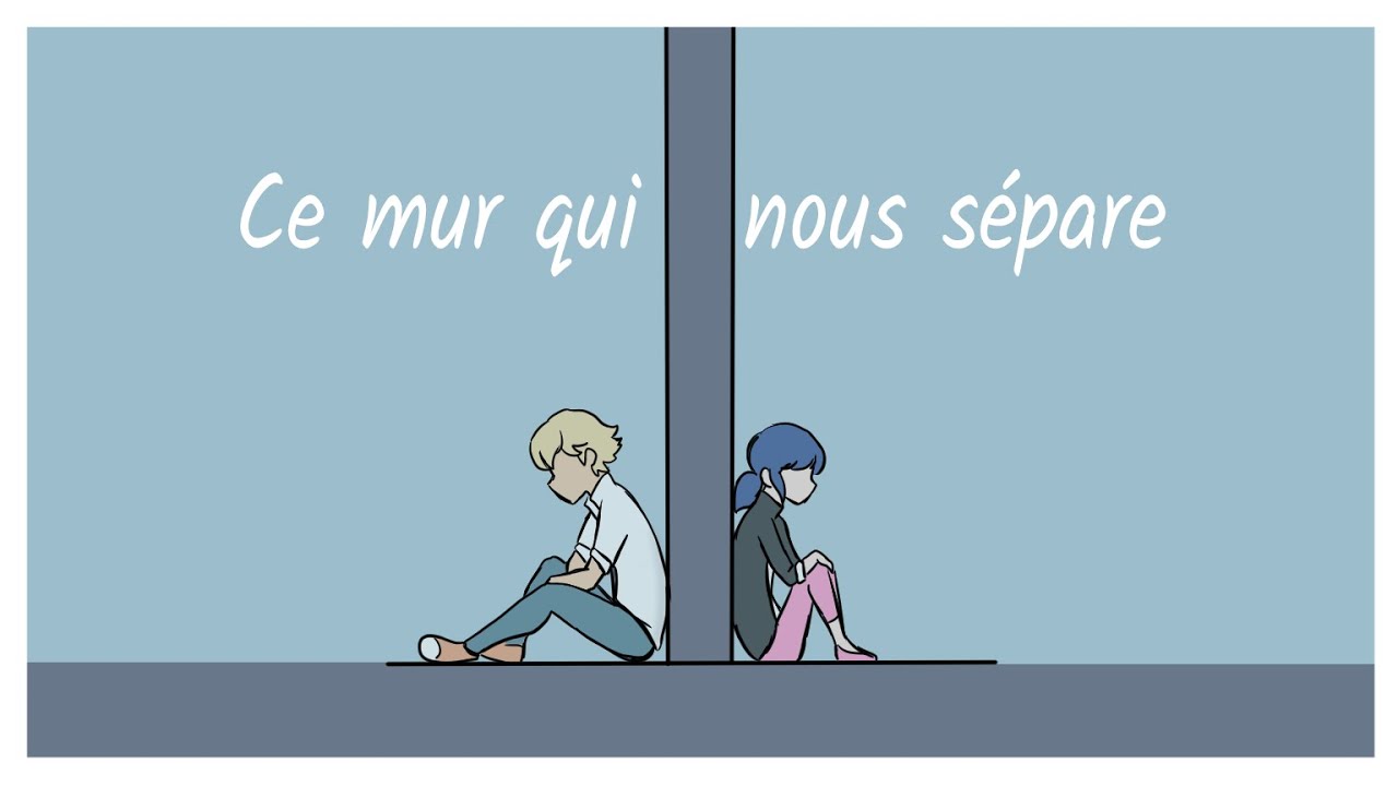 (COMPLETE) Miraculous Ladybug Animatic - Ce Mur Qui Nous Separe