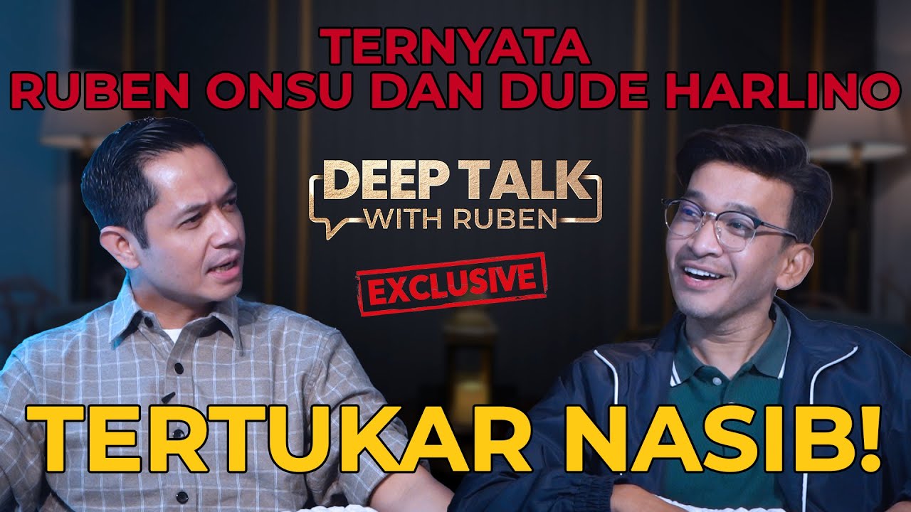 SELALU JADI FIGURAN! DUDE HARLINO BONGKAR BAYARAN SHOOTING PERTAMA KALI! | DEEP TALK WITH RUBEN