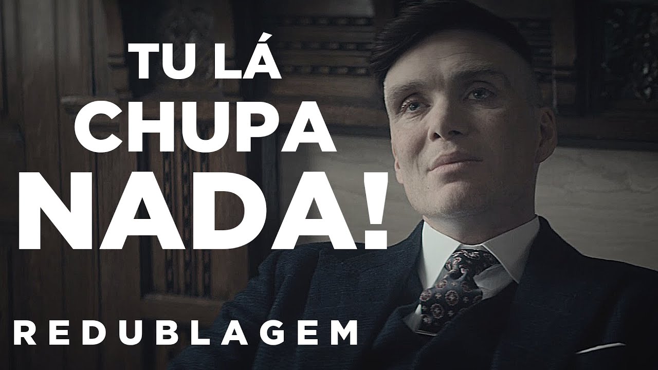 Peaky Blinders (Paródia Redublagem)