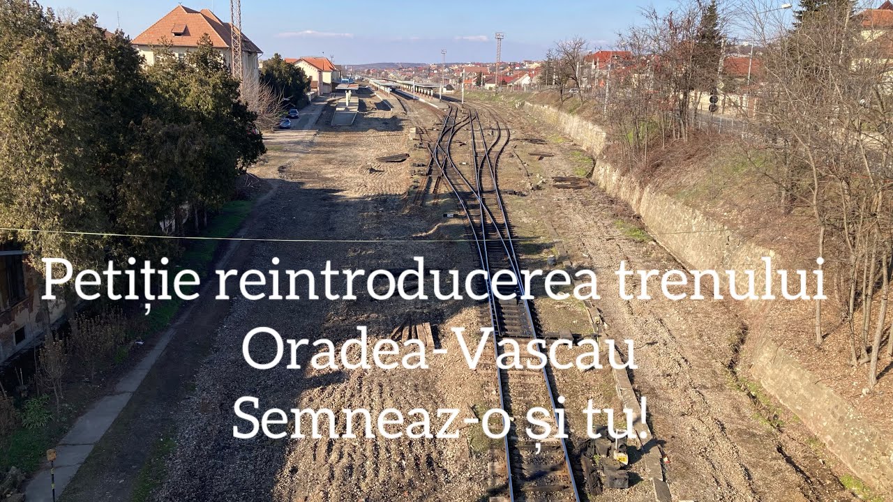 Petiție Reintroducerea Trenului Ruta Oradea-Vascau 🚂🚇🚞🚊