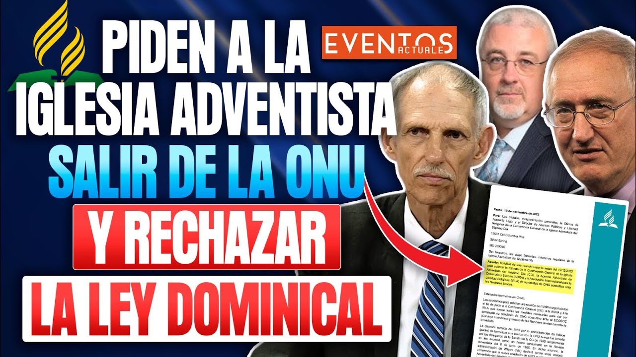 😱 PIDEN a la Iglesia Adventista SALIR de la ONU y RECHAZAR Ley Dominical‼️David Gates, Walter Veith