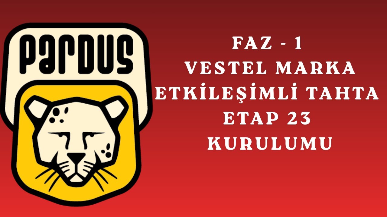 FAZ - 1 VESTEL MARKA ETKİLEŞİMLİ TAHTA ETAP 23 KURULUMU