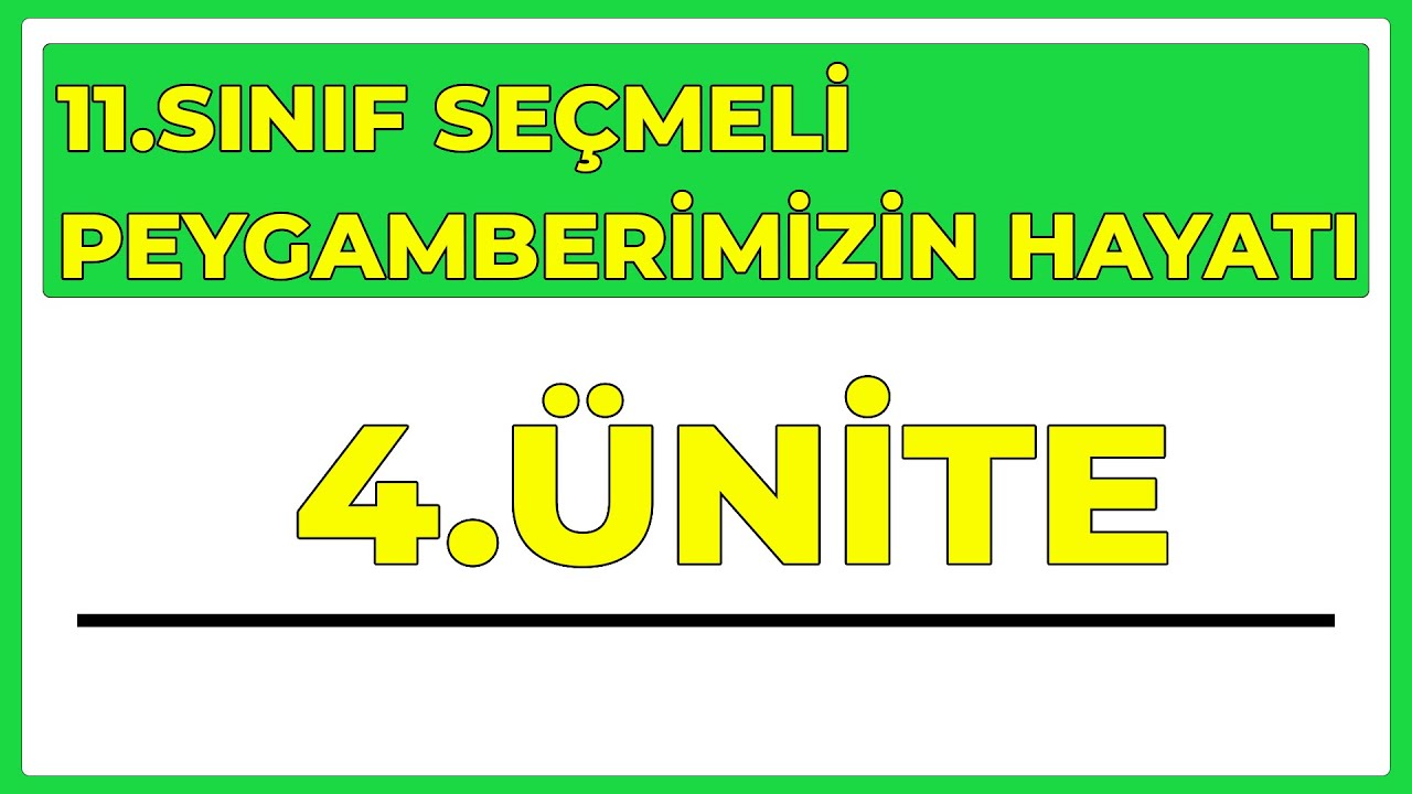 11.SINIF PEYGAMBERİMİZİN HAYATI | 4.ÜNİTE ASRI SAADETTE SOSYAL HAYAT |