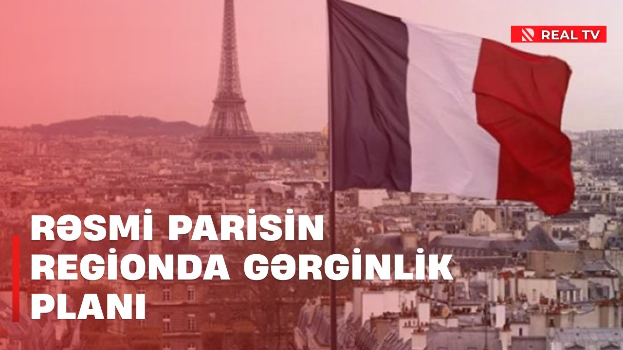 Fransanın ikili oyunu - Rəsmi Parisin regionda gərginlik planı