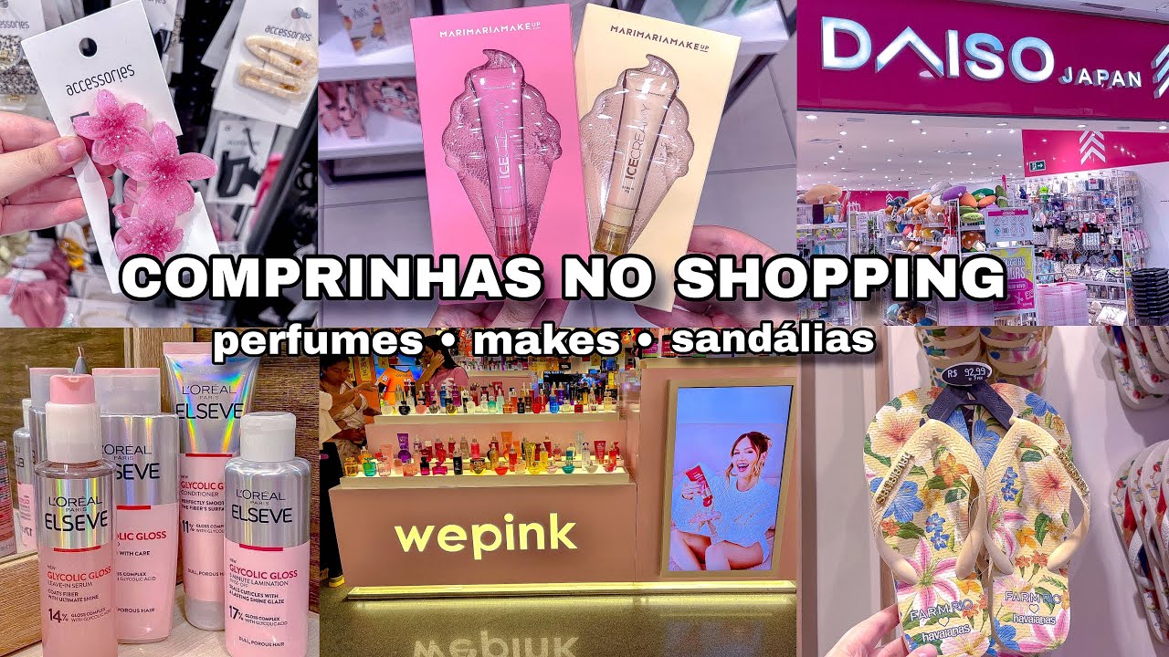 VLOG COMPRINHAS NO SHOPPING 💖🎀 maquiagens • wepink • havaianas • daiso • perfumes 