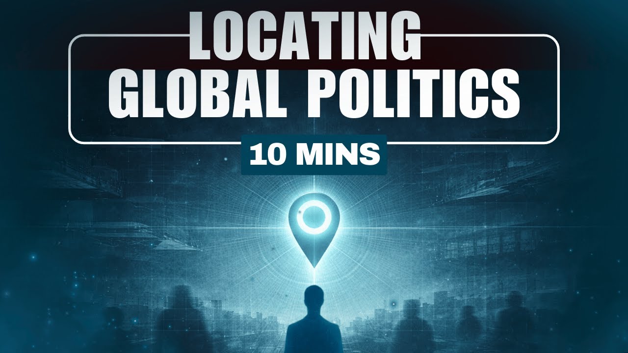 What is Global Politics? | Power, Sovereignty & Globalization | Locating Global Politics