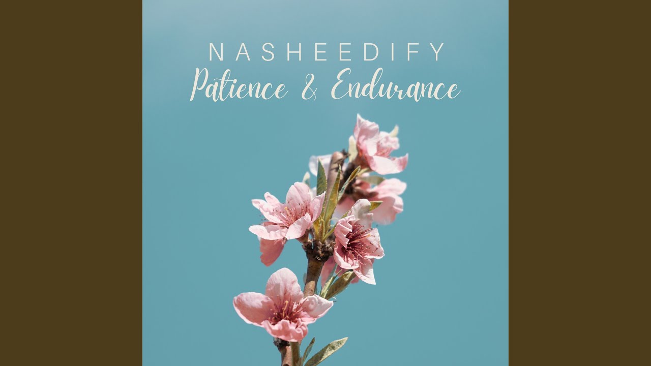 Patience & Endurance
