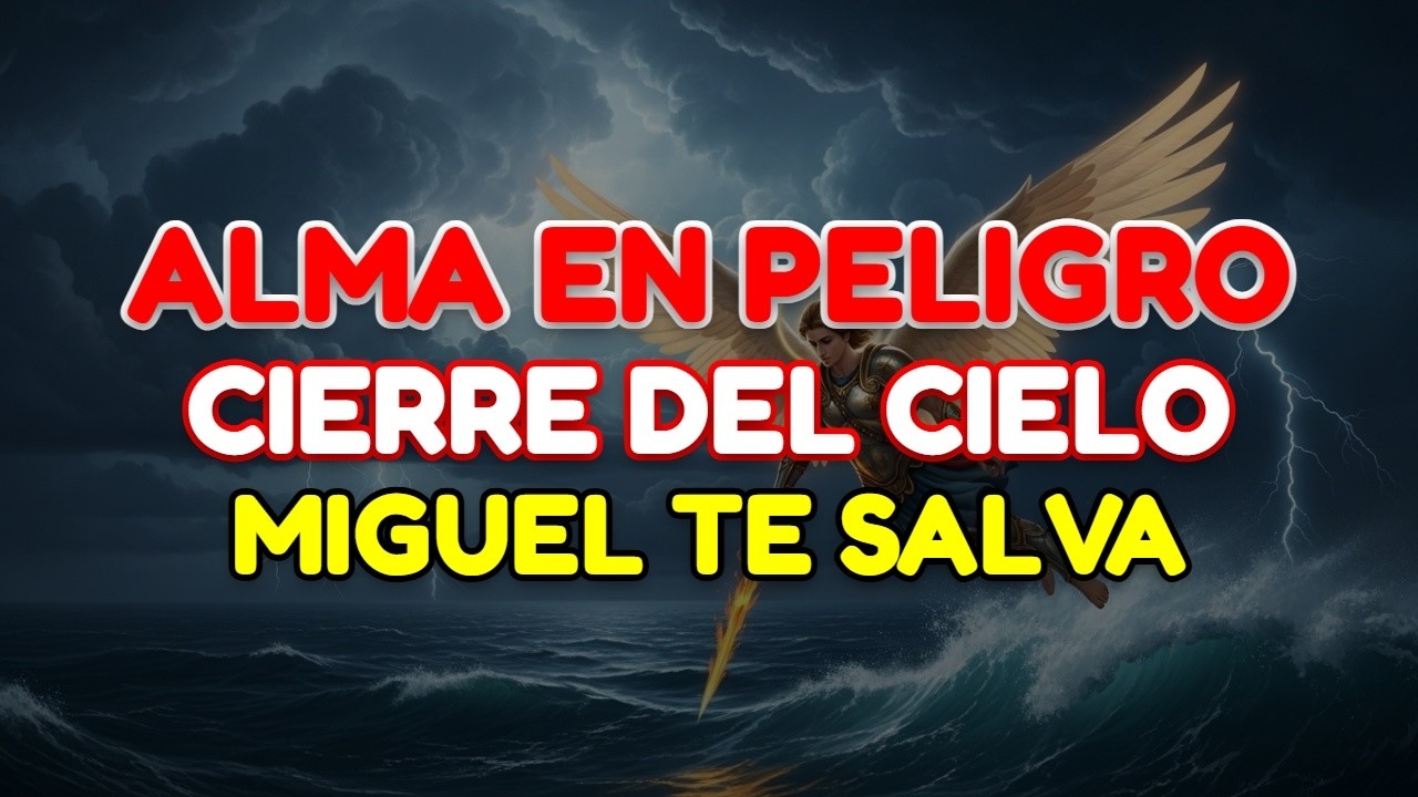 🛑 PROFECÍA DE ÚLTIMO MINUTO: EL ARCÁNGEL MIGUEL GRITA POR TU ALMA ANTES DEL CIERRE DIVINO...