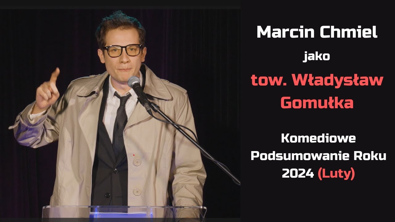 MARCIN CHMIEL - Komediowe Podsumowanie 2024: LUTY