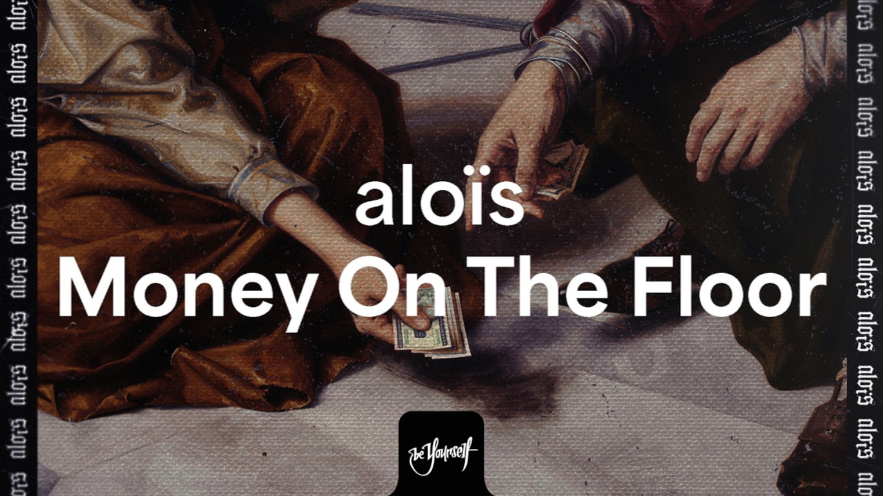 aloïs - Money On The Floor | Official Audio