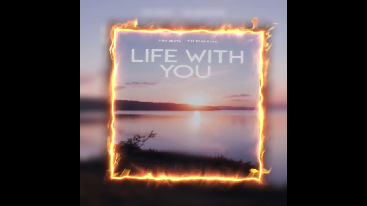 LIFE WITH YOU (ПРЕМЬЕРА ТРЭКА 2025)