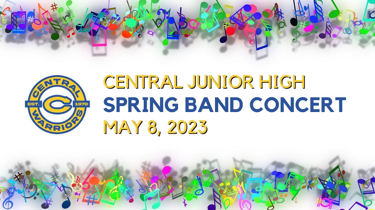 Central Junior High School | Spring Band Concert