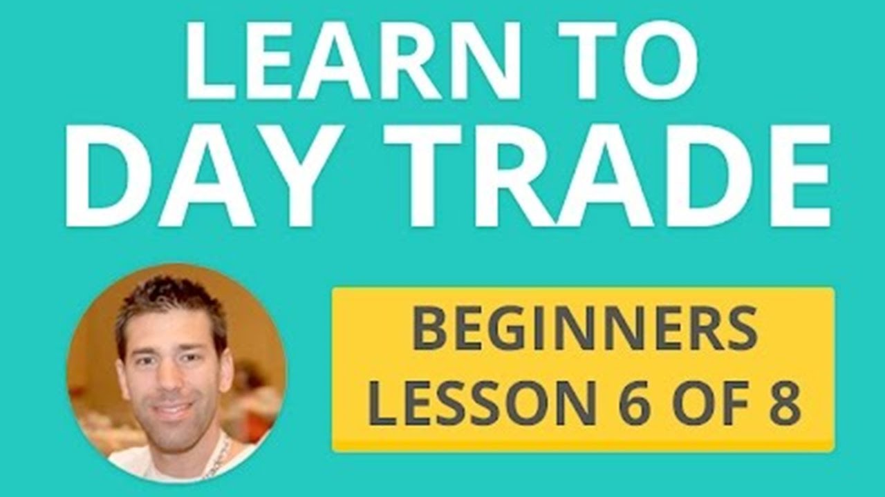 Best Day Trading Brokers - Beginners Lesson 6 of 8